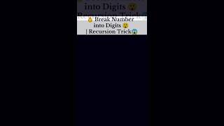 🔥 Break Number into Digits 😲 | Recursion Trick#coding #DSA#cprogramming#viralvideo #short#coderlife