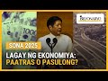 SONA 2025 Lagay Ng Ekonomiya Paatras O Pasulong Agenda SONA 2025 Lagay Ng Ekonomiya Paatras O Pasulong Agenda