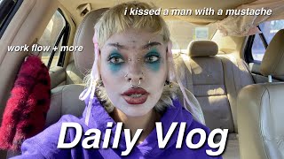 Daily vlog: kissing a man with a mustache, working, story time