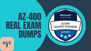 AZ-400 Exam Prep Set 4 : Top Dumps to Pass in 2025! 🚀