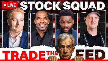 Trade the FED 🔴 Stock Squad Reacts