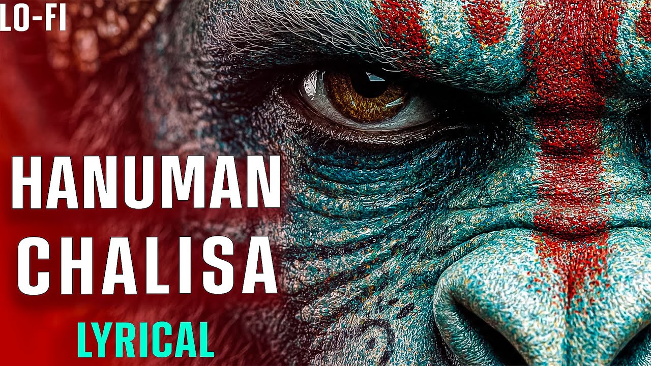 Hanuman Chalisa LYRICAL हनुमान चालीसा शांतिदायक   LOFI | Peaceful  for Healing & Meditation