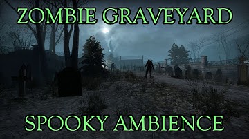 Zombie Graveyard | Spooky Ambience | 3 Hours