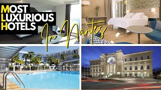 Inside the 10 Most Luxurious Hotels in Nantes