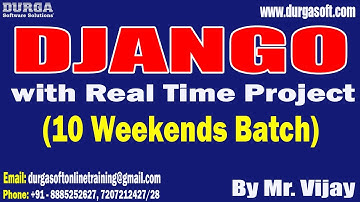DJANGO (10 Weekends Batch) tutorials || by Mr. Vijay On 02-12-2023 @7AM IST