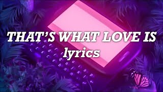 Justin Bieber - That’s What Love Is (Lyrics)