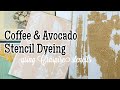 Stencil Coffee and Avocado Dyeing Using Stencils from Craspire | Use coupon code Lace10 for 10% Off