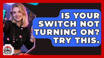 Is Your Switch Not Turning On? Try This. - Joystick Generations