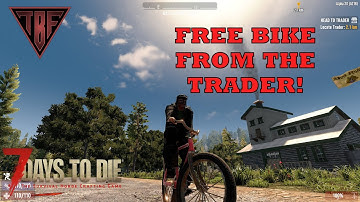 We Get a Free Bike!  Trader Rewards! Day 6? 7 Days to Die Alpha 20 7D2D A20 E06