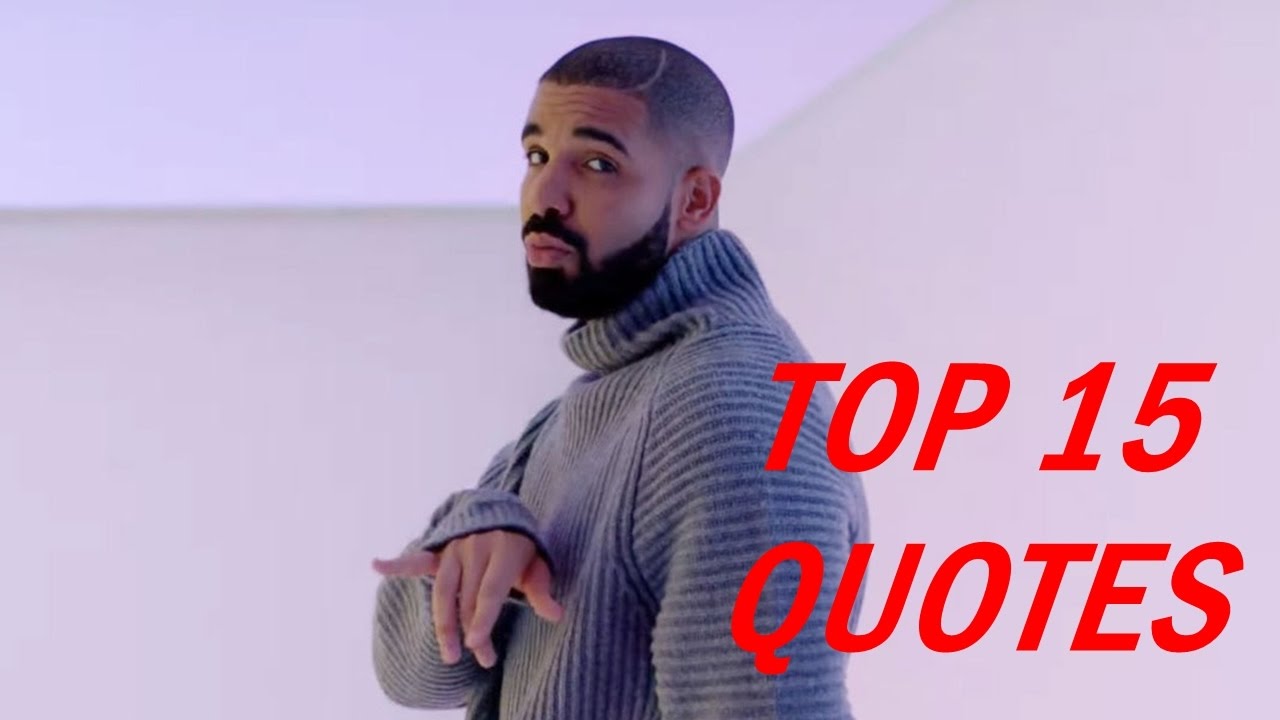Drake Quotes - Top 15 Quotes - YouTube