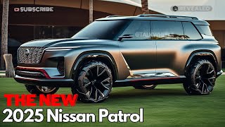 The New 2025 Nissan Patrol Revealed - New Information Details! 