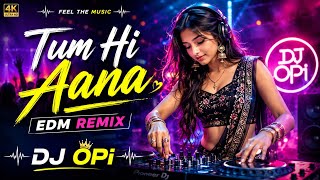 Download lagu Tum Hi Aana (EDM Remix) 🔥 Best Bollywood Love Song Remix 2026 | DJ Opi