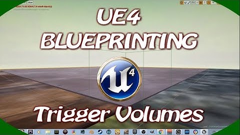 DPTV UE4 Blueprints Tutorial 3 (Trigger Volumes)