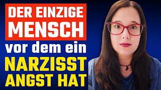Der EINZIGE Mensch, vor dem Narzissten Angst haben