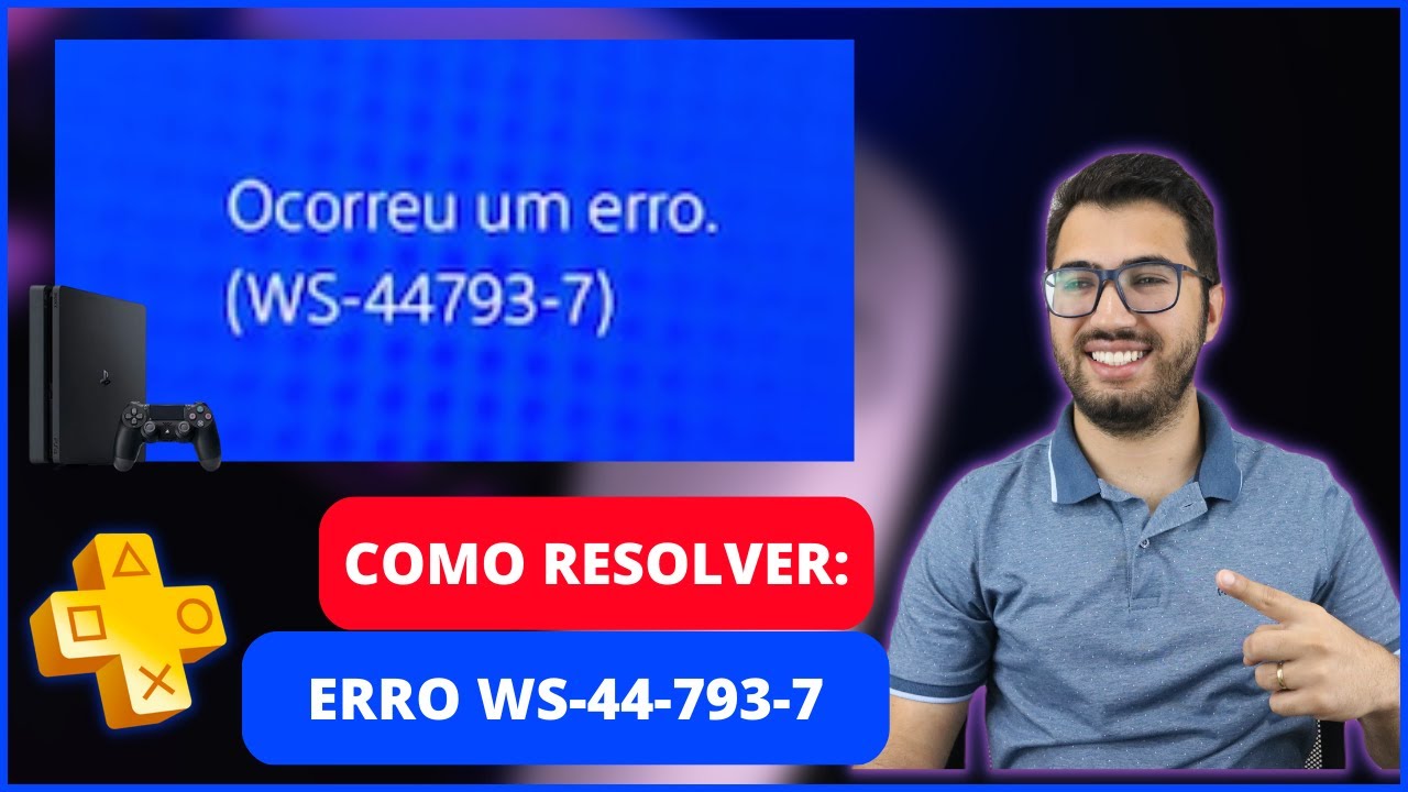 Como Resolver O Erro WS 44793 7 PS Plus N o Conecta No PS4 YouTube Como resolver o erro ws 44793 7 ps plus n o conecta no ps4 youtube