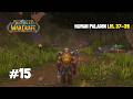 World Of Warcraft #15 | Selva do Espinhaço | Humano Paladino