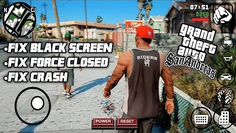gta san andreas black screen fix android gta san andreas crash fix android