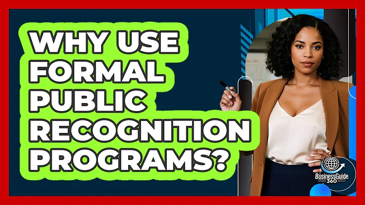 Why Use Formal Public Recognition Programs?