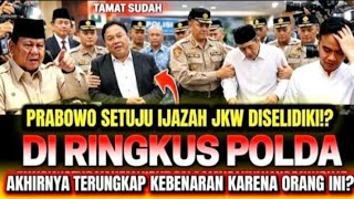 PRABOWO SETUJU CEK IJASAH JOKOWI, KEBENARAN TERUNGKAP USAI TOKOH INI DIRINGKUS POLDA ‼️
