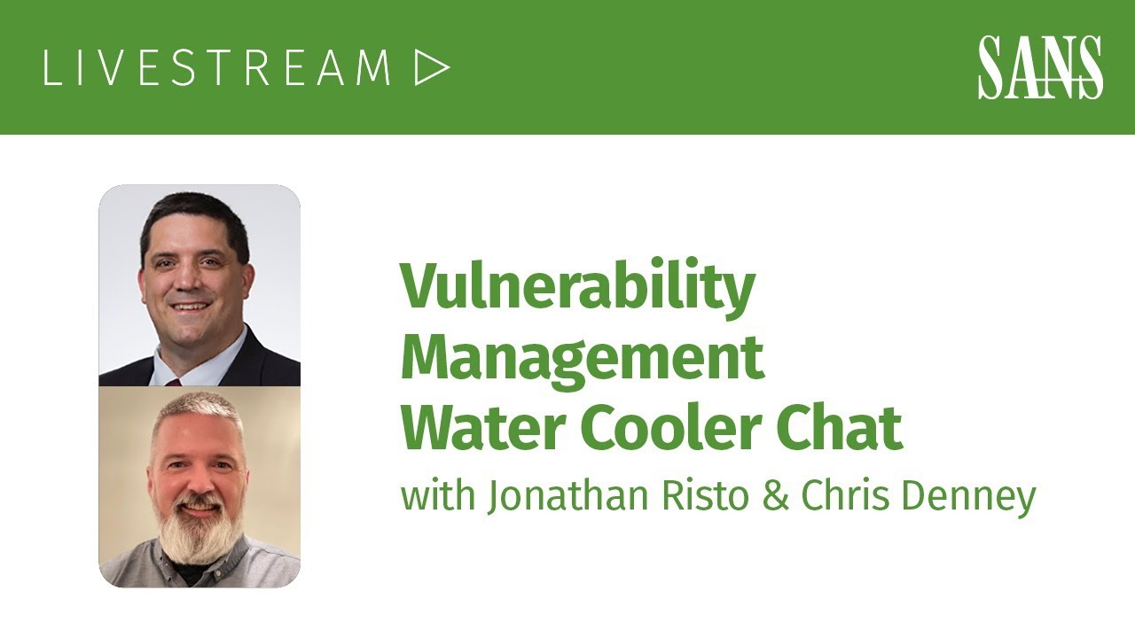 Vulnerability Management Water Cooler Chat