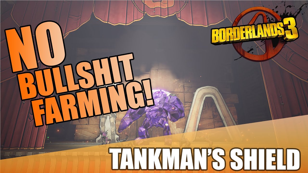 Borderlands 3 | Tankman's Shield Guide | No Bull**** Farming