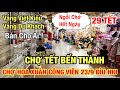 THÊ THẢM ĐÓNG SẠP CẢNH TƯỢNG CHƯA TỪNG CÓ TẠI CHỢ BẾN THÀNH TẾT NÀY KHÔNG ĐƯỢC NHƯ TẾT XƯA