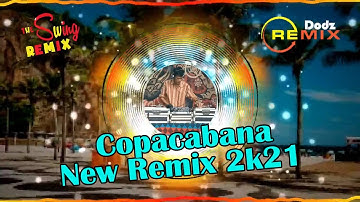 Best Classic DJ Remix 2021 - Cobacabana (Dodz Remix 2k21)