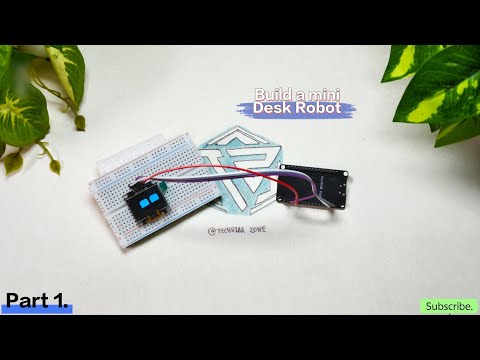 How to Build a Cute Mini Desk Robot Using ESP32 | OLED Animated Eyes | Part 1 | @TechriarZone 😱😇
