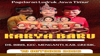 LUDRUK KARYA BARU LIVE BIBIS MENGANTI GRESIK 19 oktober 2025.