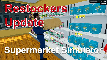 Supermarket Simulator: How to use Restocker (Restockers Update)