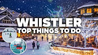 BEST THINGS TO DO IN WHISTLER! Must-See Attractions!