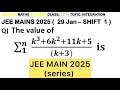 Q) The value of lim(𝑛→∞) (∑129_(𝑘=1)^𝑛 (𝑘^3+6𝑘^2+11𝑘+5)/((𝑘+3)!)) is #jee #maths #jeemains #jee2026