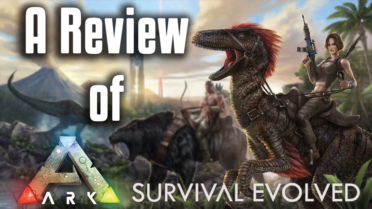 Update New  A Review of ARK: Survival Evolved (2021)