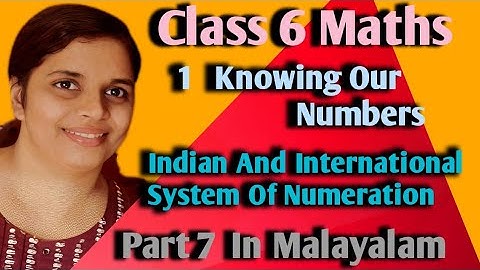 Indian And International System Of Numeration/CBSE Class 6 Maths Chapter 1 Knowing Our Numbers