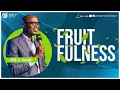 Fruitfulness  second service  kingdom impact mission  28 april 2024
