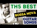 Top Five Bossa Nova Songs   How to Play the Bossa on Guitar