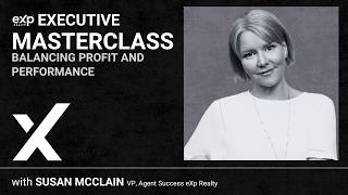 eXp Executive Masterclass: The 10 Principles of Profitable Teams with Susan McClain