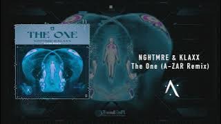 NGHTMRE & KLAXX - The One (A-ZAR Remix/Bootleg)