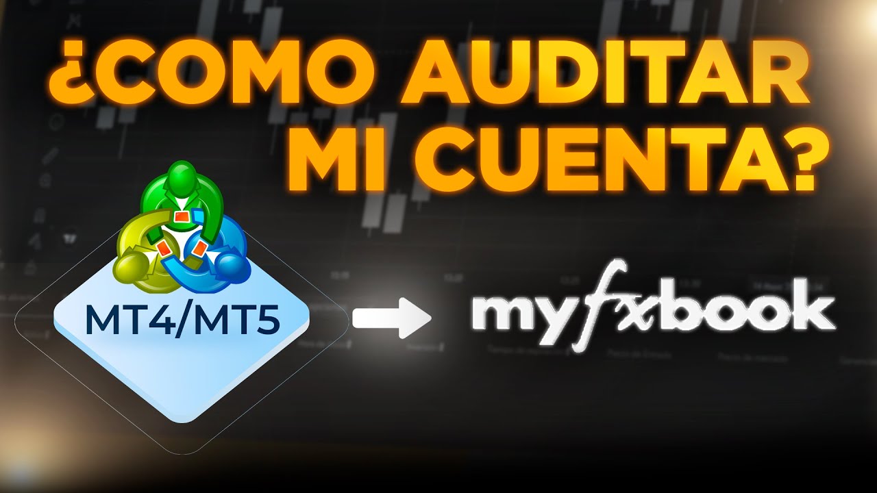 COMO AUDITAR UNA CUENTA DE TRADING EN MYFXBOOK - YouTube