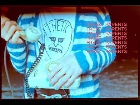 FREEZ - PARENTS