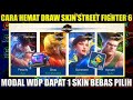 TIPS HEMAT DRAW SKIN MLBB X STREET FIGHTER 6! CUMA MODAL + TOKEN GRATIS DAPAT 1 SKIN BEBAS PILIH