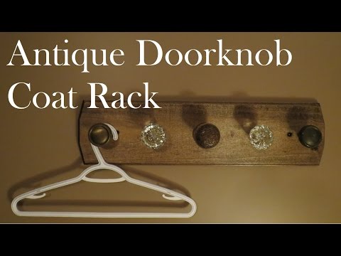 Build a Coat Rack with Old Door Knobs!