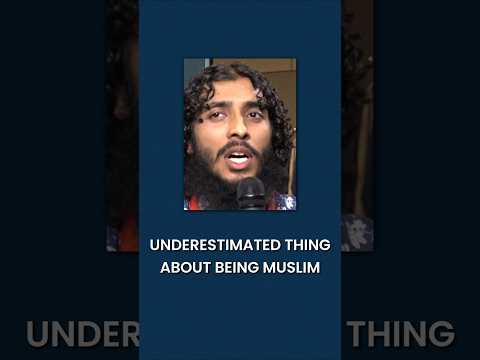 What S The Most Underestimated Thing About Being A Muslim 