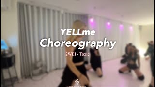 [GNB DANCE STUDIO] 2WEI - Toxic / YELLme Choreography