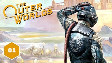 The Unreliable Captain —The Outer Worlds — Gameplay Walkthrough Pt. 1