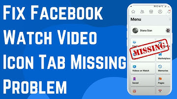 How to Fix Facebook Watch Video Icon Tab Missing Problem
