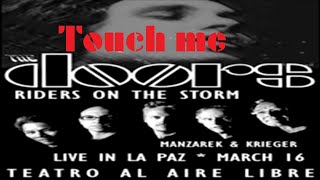 The Doors - TOUCH ME (LIVE) | Riders on the Storm Tour (La Paz-Bolivia 2011)