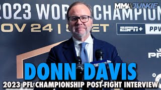 Donn Davis Reacts to 2023 PFL Championship, Talks Plans For Francis Ngannou, Jake Paul, Cris Cyborg