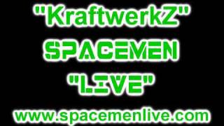 Spacemen &quot;LIVE&quot; - KraftwerkZ
