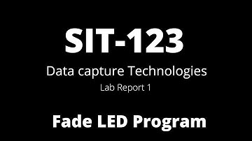 SIT-123 || Lab Report 1 || Fade LED Program